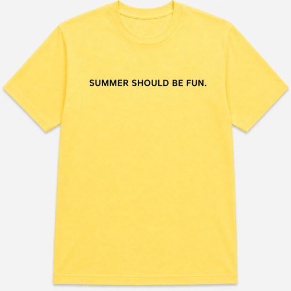 Summer Should Be Fun Shirt Thumbnail